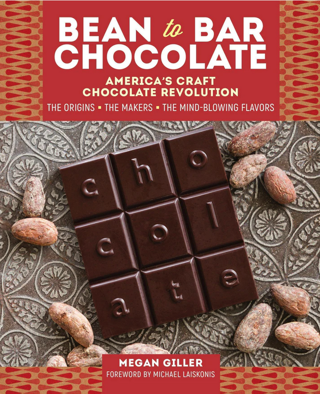 Bean to Bar Chocolate: America’s Craft Chocolate Revolution book cover.