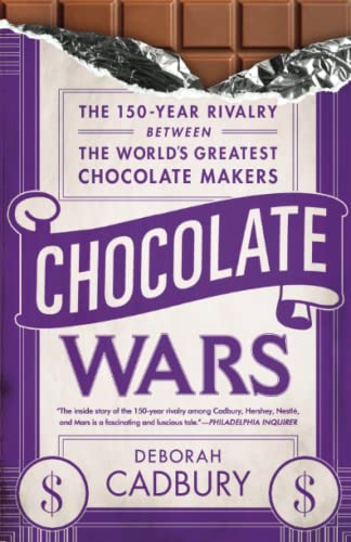 Chocolate Wars- The 150-Year Rivalry Between the World's Greatest Chocolate Makers by Deborah Cadbury book cover