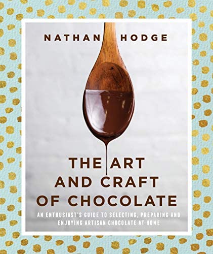 The Art and Craft of Chocolate by Nathan Hodge book cover.